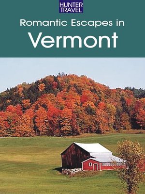 cover image of Romantic Escapes in Vermont